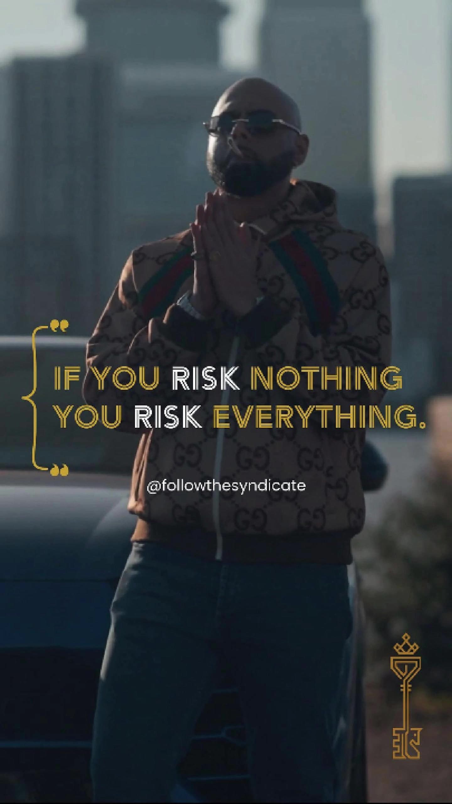 IF YOU RISK NOTHING YOU RISK EVERYTHING — THE SYNDICATE on TikTok